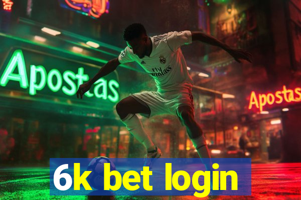 6k bet login